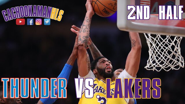 2nd Half Team Highlights - Thunder vs. Lakers - November 19, 2019